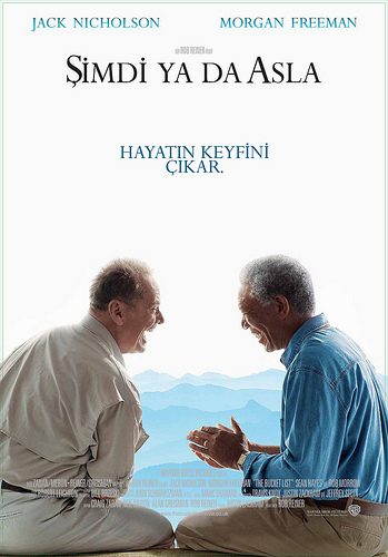 The Bucket List (Şimdi ya da Asla) [2008]