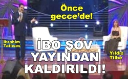 Ibo show yayindan kaldirildi!