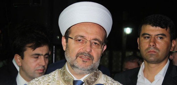 Görmez: Bunun için Allah'a dua ediyorum 