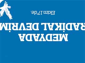 Medyada 'Radikal' devrim dönemi