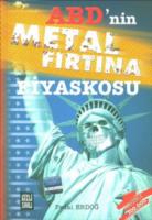 ABD'nin Metal Fırtına Fiyaskosu - Fedai Erdoğ - Ana Fikri