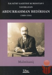 Abdurrahman Bedirhan 1868-1936 - Malmisanij - Ana Fikri