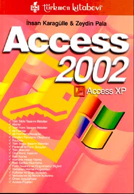 Access 2002 Access XP - İhsan Karagülle - Ana Fikri