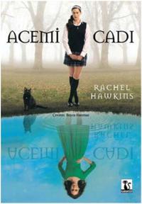 Acemi Cadı - Rachel Hawkins - Ana Fikri