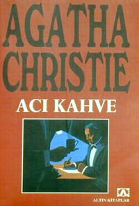 Acı Kahve - Agatha Christie - Ana Fikri