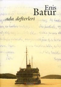 Ada Defterleri - Enis Batur - Ana Fikri