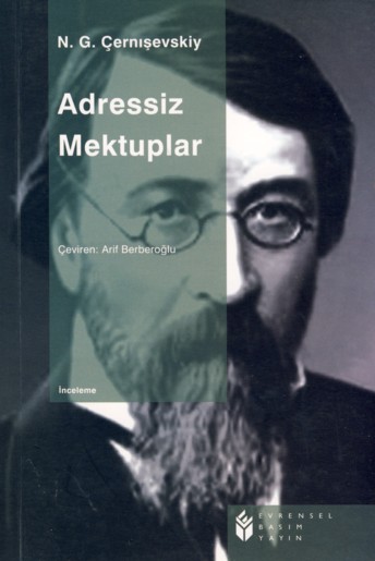 Adressiz Mektuplar - N.G. Çernişevskiy - Ana Fikri