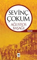 Ağustos Başağı - Sevinç Çokum - Ana Fikri