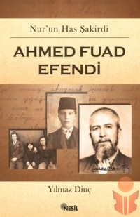 Ahmed Fuad Efendi - Yılmaz Dinç - Ana Fikri
