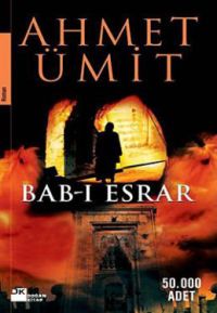 Bab-ı Esrar - Ahmet Ümit - Ana Fikri