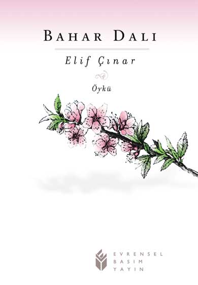 Bahar Dalı - Elif Çınar - Ana Fikri