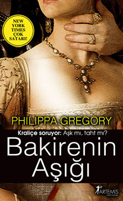 Bakirenin Aşığı - Philippa Gregory - Ana Fikri