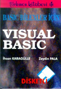 Basic Bilenler İçin Visual Basic - İhsan Karagülle - Ana Fikri