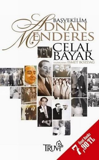 Başvekilim Adnan Menderes - Celal Bayar - Ana Fikri