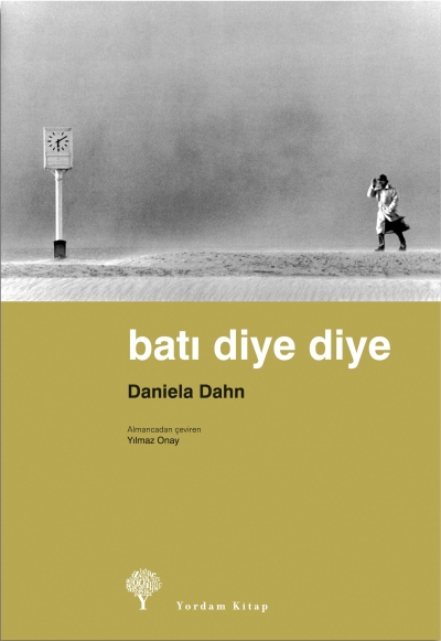 Batı Diye Diye - Daniela Dahn - Ana Fikri