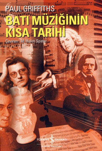 Batı Müziğinin Kısa Tarihi - Paul Griffiths - Ana Fikri