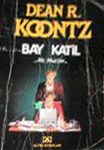 Bay Katil - Dean R. Koontz - Ana Fikri