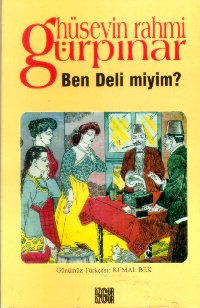 Ben Deli miyim - Hüseyin Rahmi GÜRPINAR - Ana Fikri