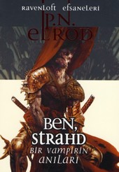 Ben, Strahd Bir Vampirin Anıları - P. N. Elrod - Ana Fikri