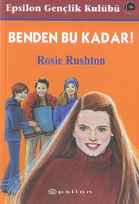 Benden Bu Kadar - Rosie Rushton - Ana Fikri
