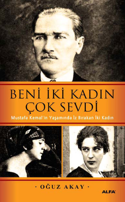 Beni İki Kadın Çok Sevdi - Oğuz Akay - Ana Fikri