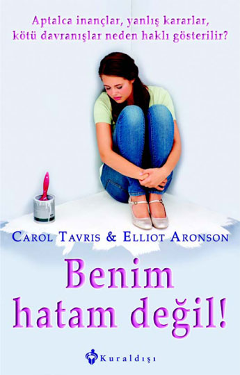 Benim Hatam Değil! - Carol Tavris - Ana Fikri