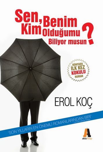 Benim Kim Olduğumu - Erol Koç - Ana Fikri