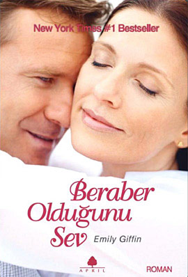 Beraber Olduğunu Sev - Emily Giffin  - Ana Fikri