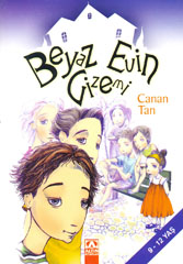 Beyaz Evin Gizemi - Canan Tan - Ana Fikri