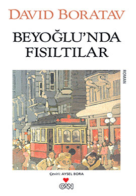 Beyoğlu'nda Fısıltılar - David Boratav - Ana Fikri