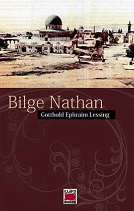 Bilge Nathan - Gotthold Ephraim Lessing - Ana Fikri