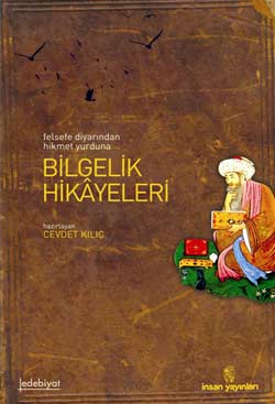 Bilgelik Hikayeleri - Cevdet Kılıç - Ana Fikri