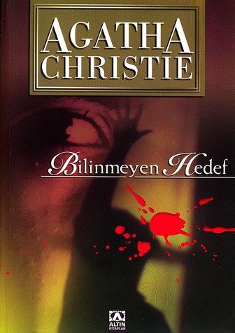 Bilinmeyen Hedef - Agatha Christie - Ana Fikri