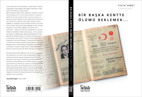 Bir Başka Kentte Ölümü Beklemek... - Fıstık Ahmet - Ana Fikri