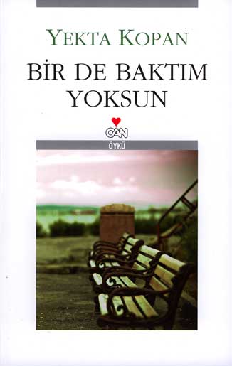 Bir De Baktım Yoksun - Yekta Kopan - Ana Fikri