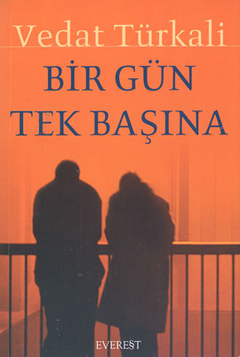 Bir Gün Tek Başına - Vedat Türkali - Ana Fikri