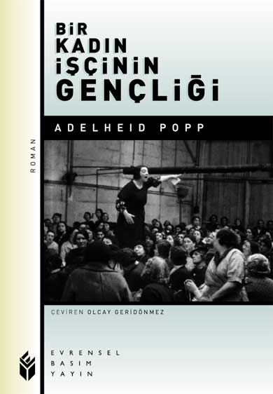 Bir Kadın İşçinin Gençliği - Adelheid Popp - Ana Fikri