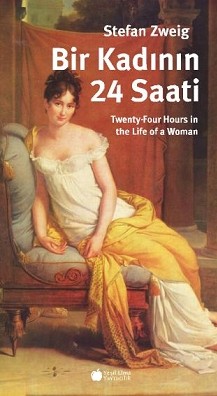 Bir Kadının 24 Saati - Stefan Zweig - Ana Fikri