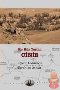 Bir Köy Tarihi: Cinis - Enver Konukçu - Ana Fikri
