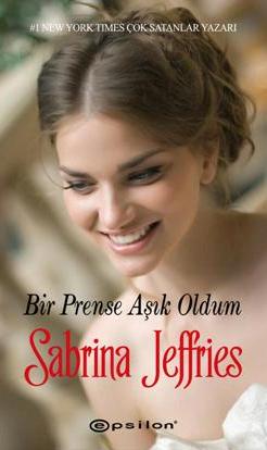 Bir Prense Aşık Oldum - Sabrina Jeffries - Ana Fikri