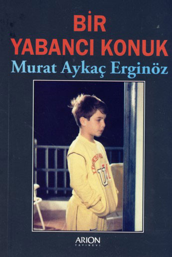 Bir Yabancı Konuk - Murat Aykaç Erginöz - Ana Fikri