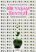 Bir Yaşam Sentezi  - Özer Baysalıng - Ana Fikri