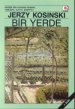 Bir Yerde - Jerzy Kosinski - Ana Fikri