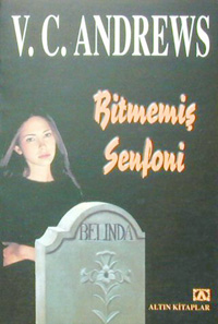 Bitmemiş Senfoni - V.C. Andrews - Ana Fikri