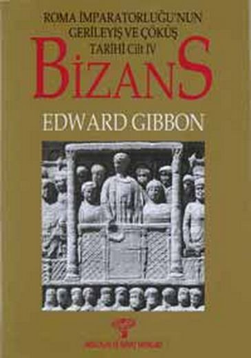 Bizans I - Edward Gibbon - Ana Fikri