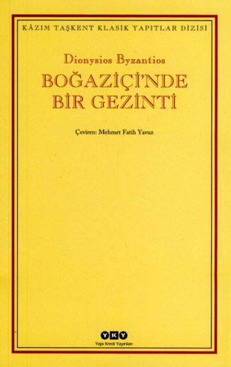 Boğaziçi'nde Bir Gezinti - Dionysios Byzantios - Ana Fikri