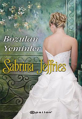 Bozulan Yeminler - Sabrina Jeffries - Ana Fikri