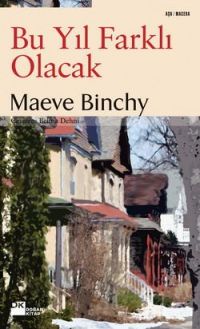 Bu Yıl Farklı Olacak - Maeve Binchy - Ana Fikri