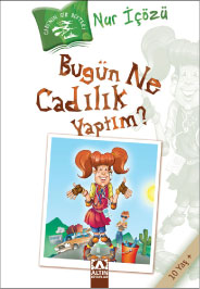 Bugün Ne Cadılık Yaptım? - Nur İçözü - Ana Fikri