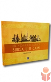 Bursa Ulu Cami (Bir Hüsn-i Hat Sergisi) - Zafer İhtiyar - Ana Fikri